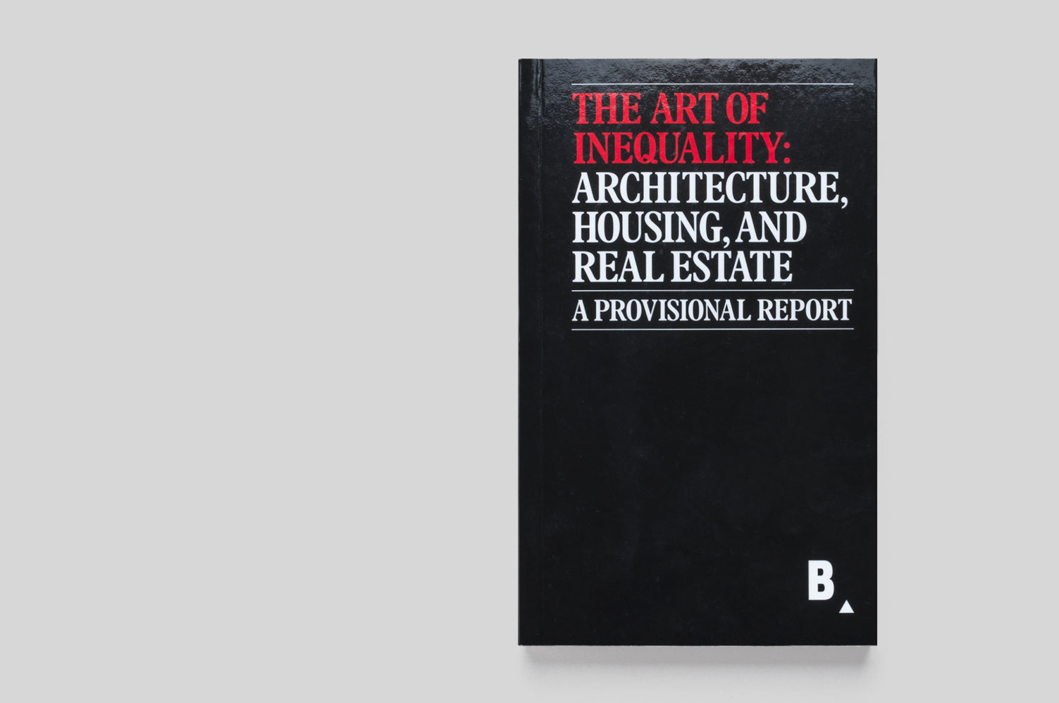 The Art of Inequality: Architecture, Housing, and Real Estate - MTWTF